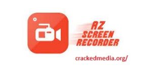 AZ Screen Recorder Apk v5.9.14 Crack 